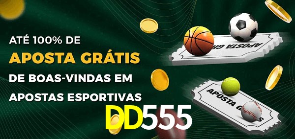 DD555 Ate 100% de Aposta Gratis